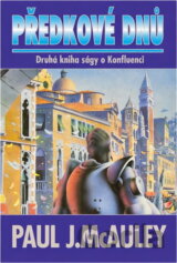 Předkové dnů : druhá kniha ságy o Konfluenci