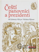 Čeští panovníci a prezidenti : (od Sámovy říše po Václava Klause)