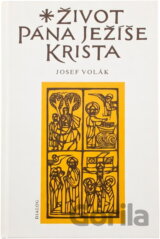 Život Pána Ježíše Krista sepsaný podle všech čtyř sv. evangelií sv. Matouše, sv. Marka, sv. Lukáše a sv. Jana Biblí kralické
