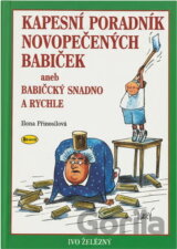 Kapesní poradník novopečených babiček, aneb, Babičkou snadno a rychle