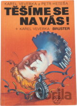 Těšíme se na vás! ; Bruster