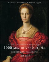 1000 mistrovských děl evropského malířství 1300-1850