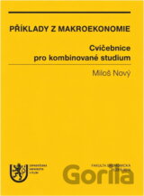 Příklady z makroekonomie : cvičebnice pro kombinované studium