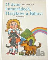 O dvou kamarádech, Harýkovi a Billovi