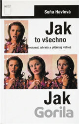Jak to všechno zvládnu?! : domácnost, zahradu, pevné zdraví a příjemný vzhled