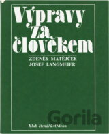 Výpravy za člověkem