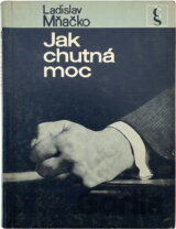 Jak chutná moc
