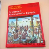 V dobách starověkého Egypta : Zvířata těch dob : Od 1. dynastie po dobytí Egypta Alexandrem Velikým
