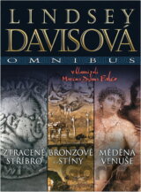 Ztracené stříbro ; Bronzové stíny ; Měděná Venuše : Lindsey Davisová omnibus : v hlavní roli Marcus Didius Falco