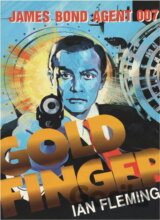 Goldfinger : (James Bond - agent 007)