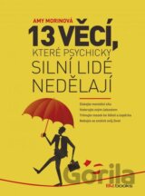 13 věcí, které psychicky silní lidé nedělají