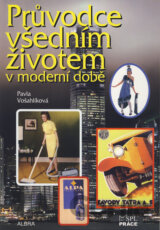 Průvodce všedním životem v moderní době