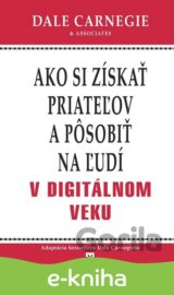 Ako si získať priateľov a pôsobiť na ľudí v digitálnom veku