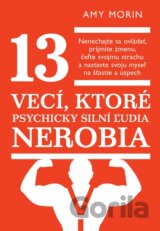 13 vecí, ktoré psychicky silní ľudia nerobia