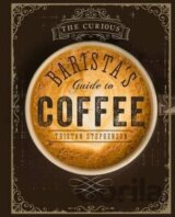 The Curious Barista's Guide to Coffee