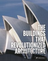 The Buildings That Revolutionized Architecture