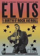 Elvis and the Birth of Rock and Roll