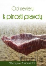 Od neviery k plnosti pravdy