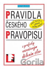 Pravidla českého pravopisu : s graficky naznačeným dělením slov