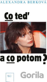 Co teď a co potom?