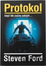 Protokol : když lék začne zabíjet-