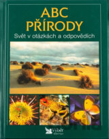 ABC přírody : svět v otázkách a odpovědích