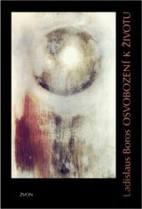 Osvobození k životu : Exercicie Ignáce z Loyoly jako směrnice pro dnešní život