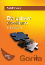 Být úplným člověkem : síla zralé víry