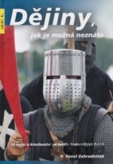 Dějiny, jak je možná neznáte