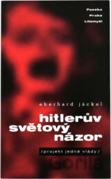 Hitlerův světový názor : (projekt jedné vlády)