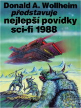 Donald A. Wollheim představuje nejlepší povídky science fiction 1988