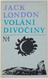 Volání divočiny a povídky z Aljašky
