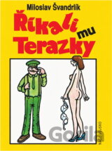Říkali mu Terazky, aneb, Šest půllitrů u Jelínků ; Pět sekyr poručíka Hamáčka