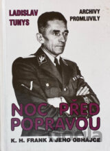Noc před popravou : K.H. Frank a jeho obhájce : archivy promluvily