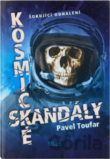 Kosmické skandály : ze zákulisí tajných archivů
