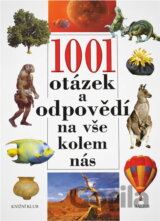 1001 otázek a odpovědí na vše kolem nás
