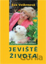 Jeviště života : kniha o životě, zdraví a síle pozitivního myšlení