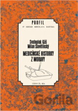 Medicínské historky z Moravy