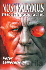Nostradamus : příštích 50 let : nový výklad