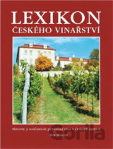 Lexikon českého vinařství : historie a současnost pěstování vína v českých zemích