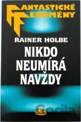 Nikdo neumírá navždy