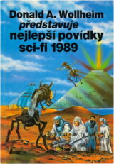 Donald A. Wollheim představuje nejlepší povídky sci-fi 1989