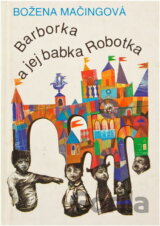 Barborka a jej babka Robotka