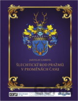 Šlechtický rod Pražmů v proměnách času
