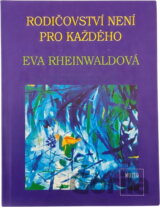 Rodičovství není pro každého