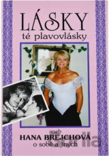 Lásky té plavovlásky : Hana Brejchová o sobě a jiných