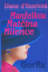Manželkou matčina milence