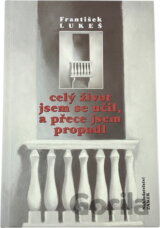 Celý život jsem se učil, a přece jsem propadl