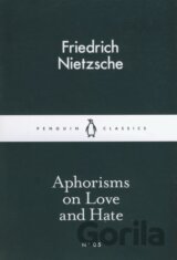 Aphorisms on Love and Hate
