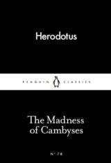 The Madness of Cambyses